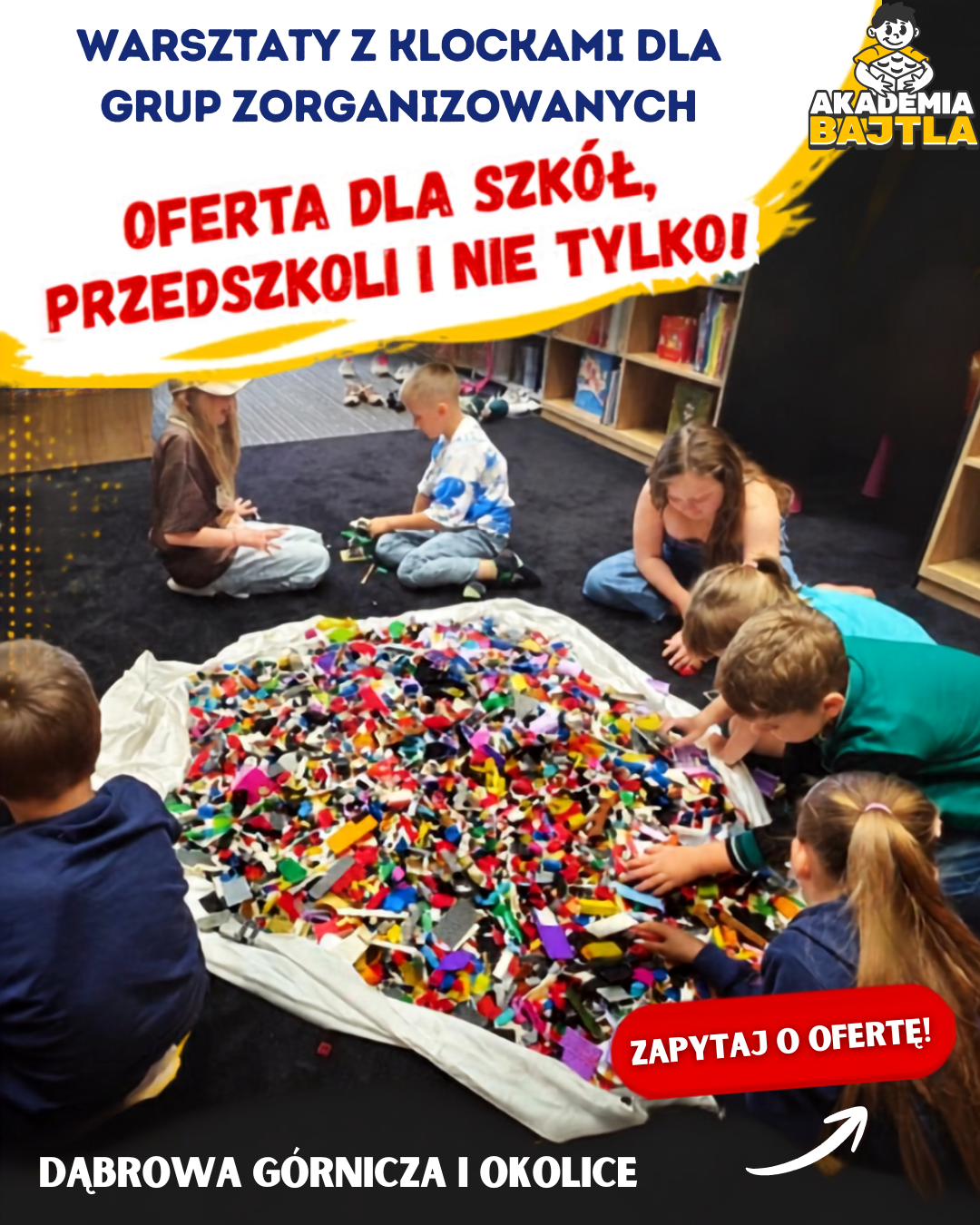 Akademia Bajtla, Zajęcia z klockami, Zajęcia z klockami Dąbrowa Górnicza, zajęcia dla szkół, zajęcia dla przedszkoli, zajęcia dodatkowe Dąbrowa Górnicza, zajęcia dla grup szkolnych, zajęcia z klockami dla dzieci, zajęcia z klockami Dąbrowa Górnicza, zajęcia z klockami Śląsk, zajęcia z klockami slask, zajęcia z klockami dla szkół, atrakcje dla dzieci, atrakcje dla dzieci dąbrowa górnicza,